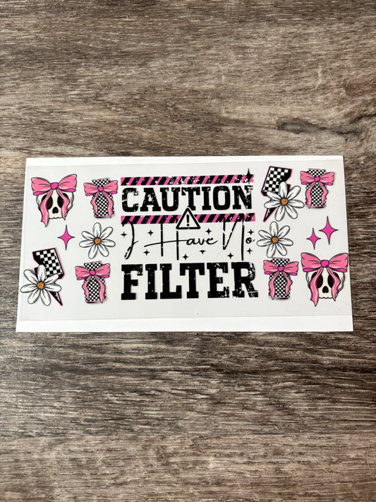 45a: Caution I Have No Filter